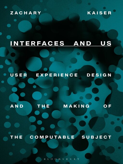 Title details for Interfaces and Us by Zachary Kaiser - Available